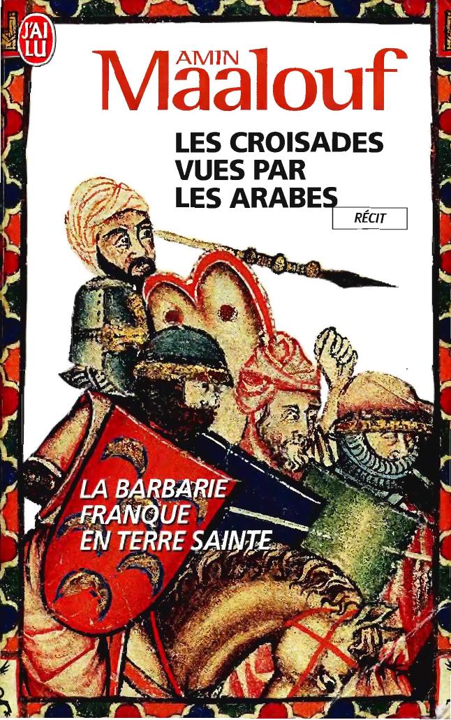 Les croisades vues par les arabes