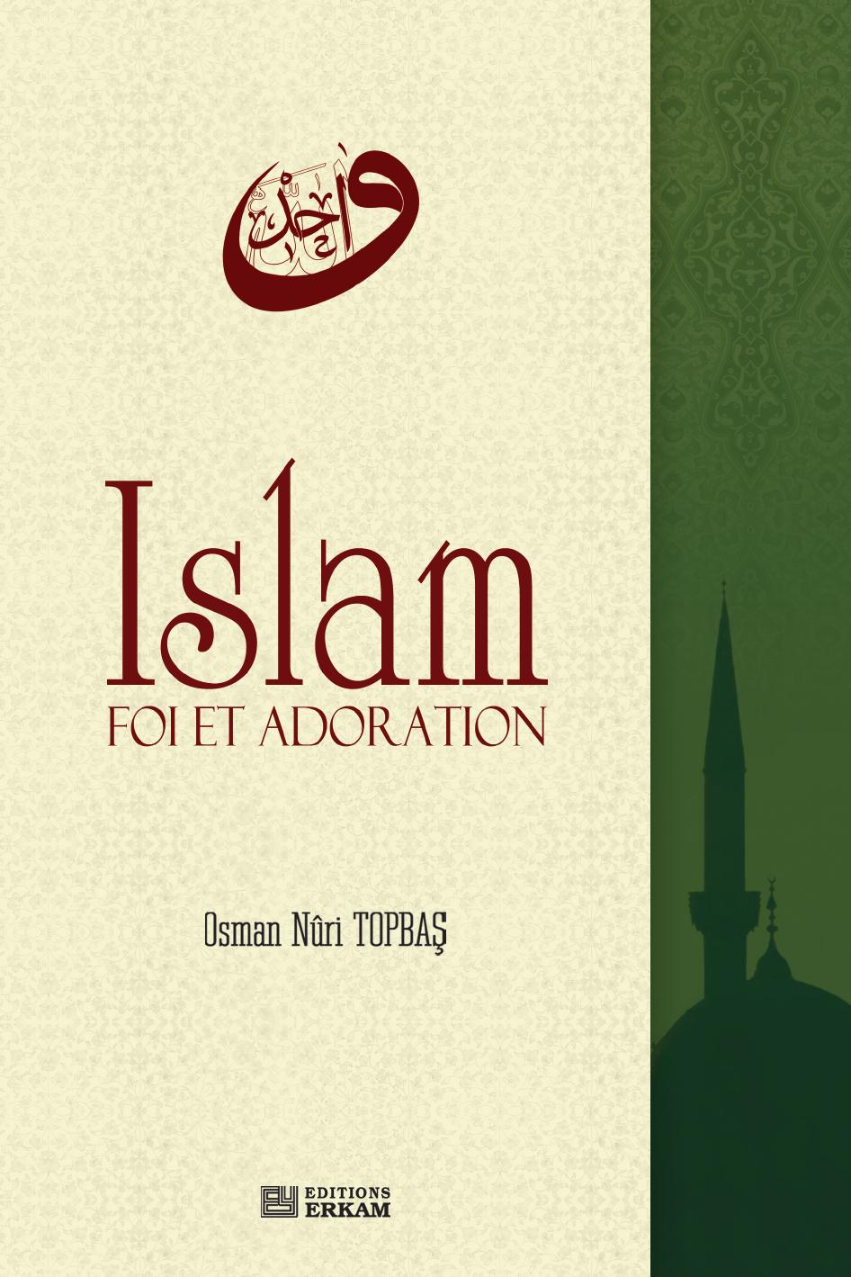 Islam : Foi et Adoration