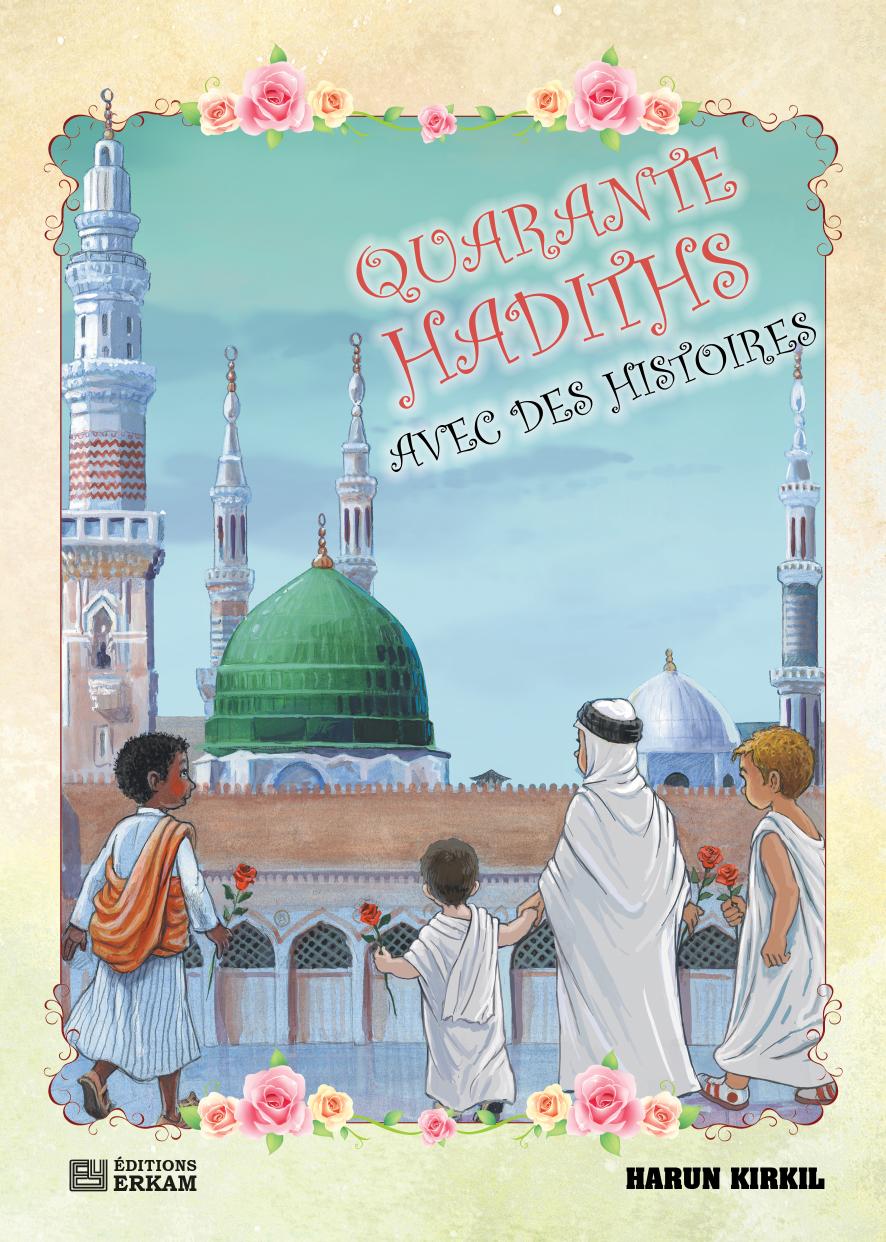 40 Hadiths avec des histoires