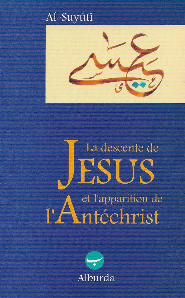 La descente de Jésus et l'apparition de l'Antéchrist